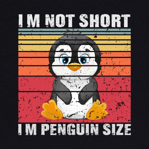 I'm Not Short I'm Penguin Size Cute Penguin Lover Gifts by mo designs 95